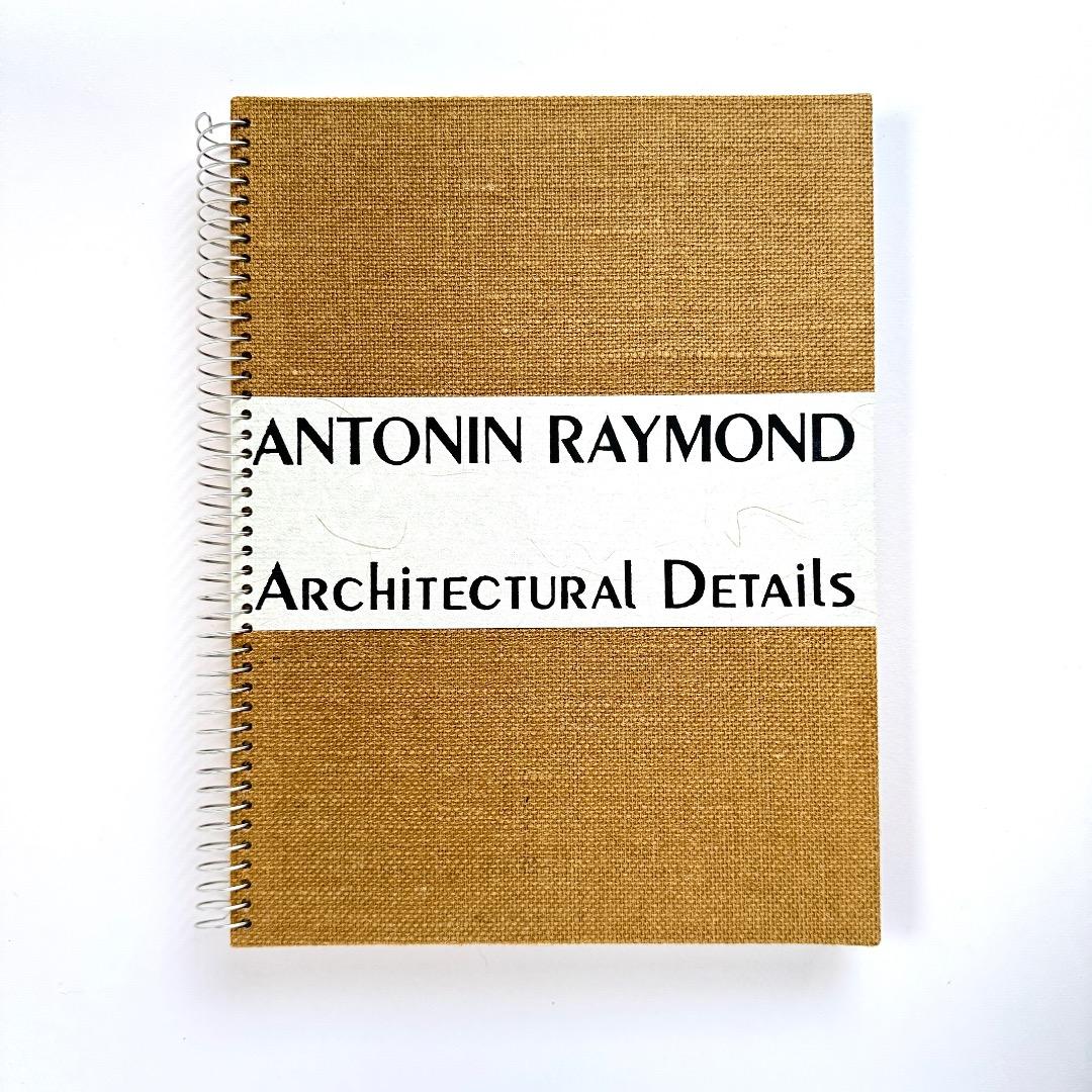 アントニン・レーモンド建築詳細図譜［復刻版］（鹿島出版会）