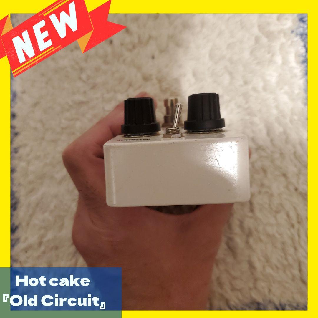 Hot Cake Old Circuit ギターエフェクター