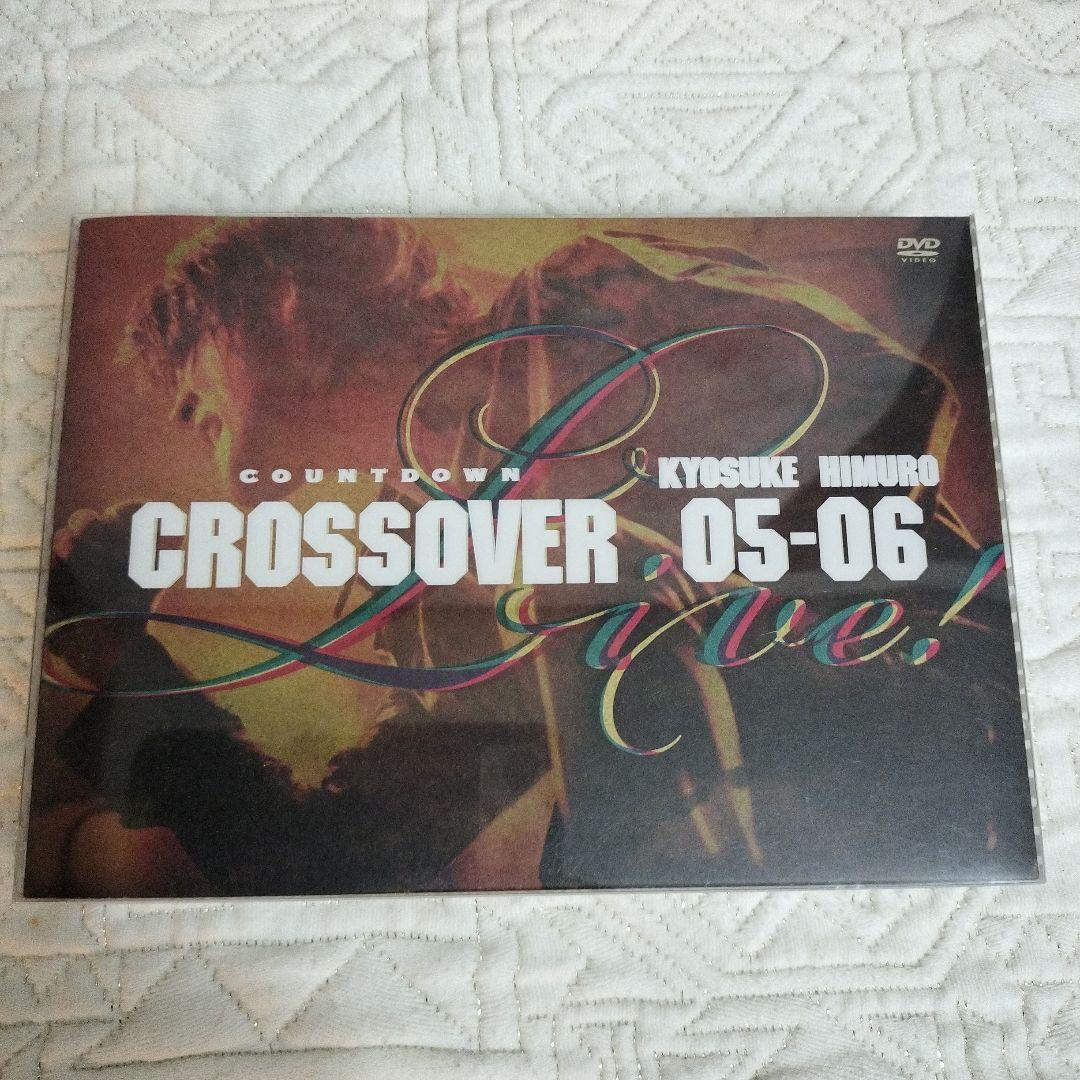 氷室京介CROSSOVER 05-06 COUNTDOWN LIVE